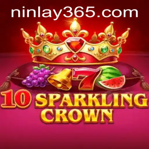 Exploring the Exciting World of 10SparklingCrown and Ninlay